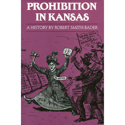 Prohibition in Kansas: A History - Paperback