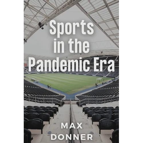 Sports in the Pandemic Era - Paperback