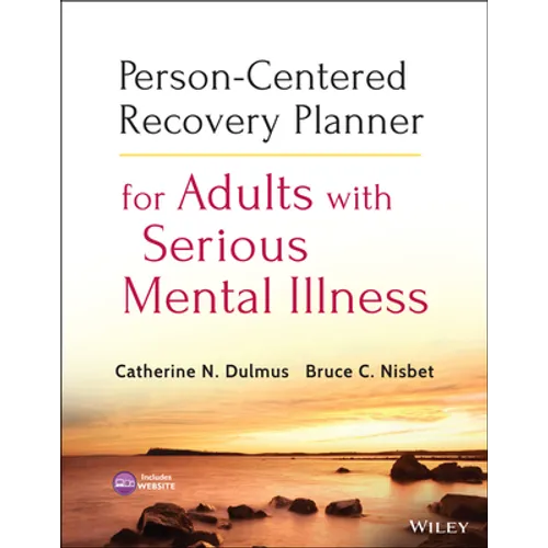 Person-Centered Recovery Planner for Adults with Serious Mental Illness [With CDROM]