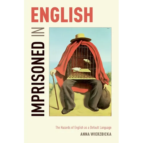Imprisoned in English: The Hazards of English as a Default Language - Paperback