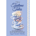 A Year of Teatime Tales: 52 tea-themed stories to fill your cup and warm your heart