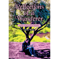 Reflections of a Wanderer: Poems from A Road Less Travelled