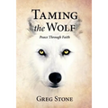 Taming the Wolf: Peace through Faith
