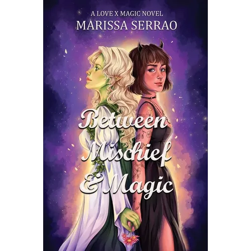 Between Mischief & Magic - Paperback