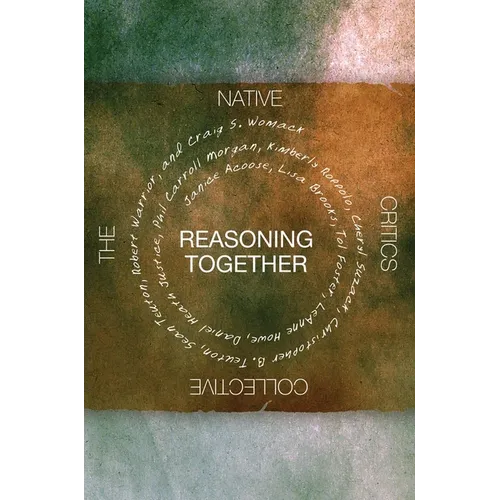 Reasoning Together: The Native Critics Collective - Paperback