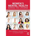 Women's Mental Health Across the Lifespan: Challenges, Vulnerabilities, and Strengths