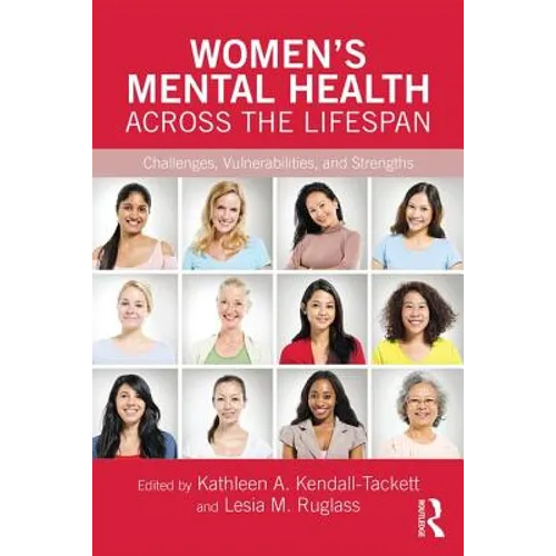 Women's Mental Health Across the Lifespan: Challenges, Vulnerabilities, and Strengths