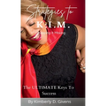 Strategies to K.I.M.: The Ultimate Keys To Success