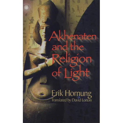 Akhenaten and the Religion of Light
