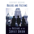 Rulers and Victims: The Russians in the Soviet Union