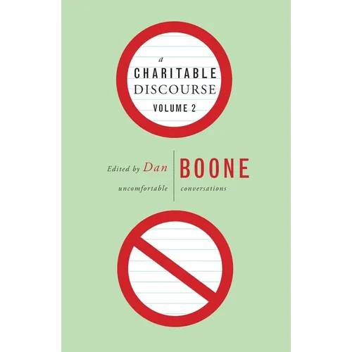 A Charitable Discourse, Volume 2: Uncomfortable Conversations - Paperback
