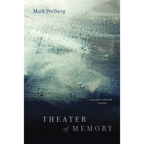 Theater of Memory: New and Selected Poems - Paperback