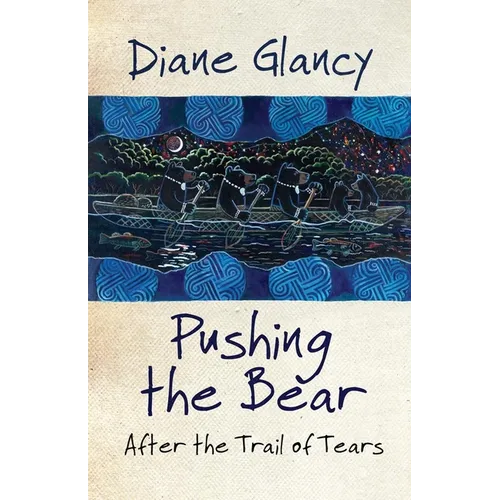 Pushing the Bear: After the Trail of Tears Volume 54 - Paperback