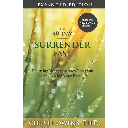 The 40-Day Surrender Fast: Expanded Edition