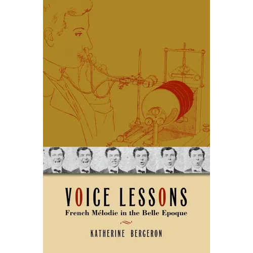 Voice Lessons: French Mélodie in the Belle Epoque - Hardcover