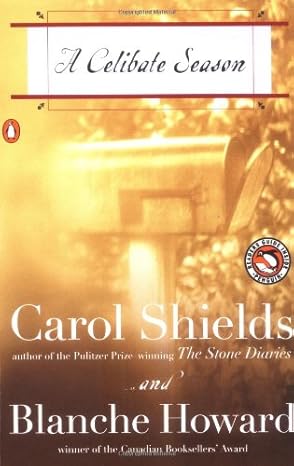 A Celibate Season by Carol Shields, Blanche Howard -Paperback