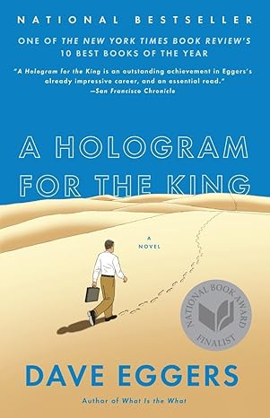 A Hologram for the King: A Novel by Dave Eggers-Paperback –