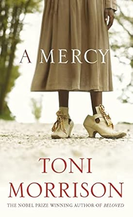 A Mercy by Toni Morrison- Paperback – January 1, 2008