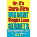 Dr. K's Sure-Fire Instant Weight-Loss Secrets