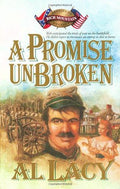 A Promise Unbroken (Battles of Rich Mountain Destiny, Book 1) by Al Lacy-Paperback