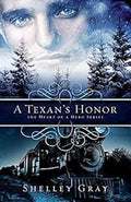 A Texan's Honor: The Heart of a Hero - Book 2- by Shelley Gray - Paperback