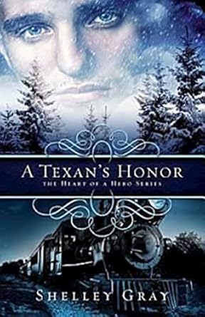 A Texan's Honor: The Heart of a Hero - Book 2- by Shelley Gray - Paperback