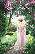 A Well Trained Lady: A Novel by Jess Heileman - Paperback – July 22, 2020
