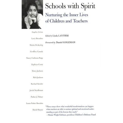Schools with Spirit: Nurturing the Inner Lives of Children and Teachers - Paperback