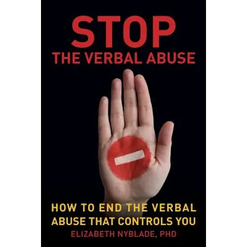Stop The Verbal Abuse: How To End the Verbal Abuse That Controls You - Paperback