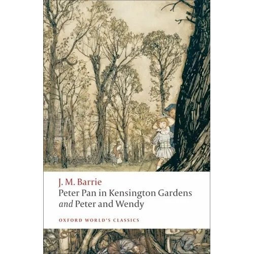 Peter Pan in Kensington Gardens and Peter and Wendy - Paperback