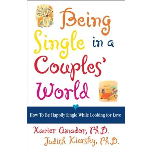 Being Single in a Couple's World: How to Happily Single While Looking for Love - Paperback