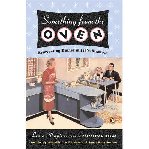 Something from the Oven: Reinventing Dinner in 1950s America