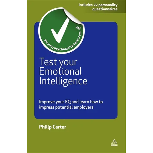 Test Your Emotional Intelligence: Improve Your EQ and Learn How to Impress Potential Employers - Paperback