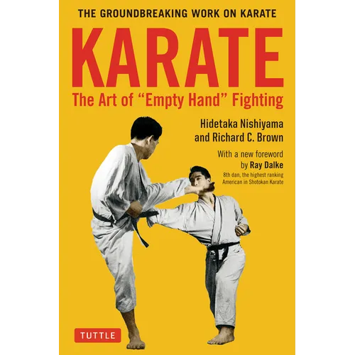 Karate: The Art of Empty Hand Fighting: The Groundbreaking Work on Karate - Paperback
