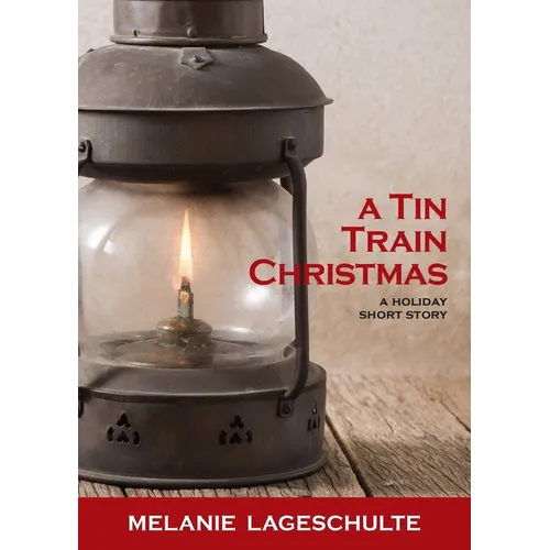 A Tin Train Christmas: (short fiction) - Paperback