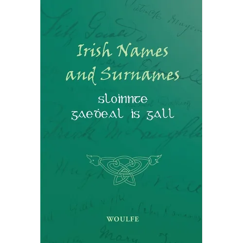Irish Names and Surnames - Sloinnte Gaeḋeal is Gall - Paperback