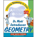 Dr. Math Introduces Geometry: Learning Geometry Is Easy! Just Ask Dr. Math!