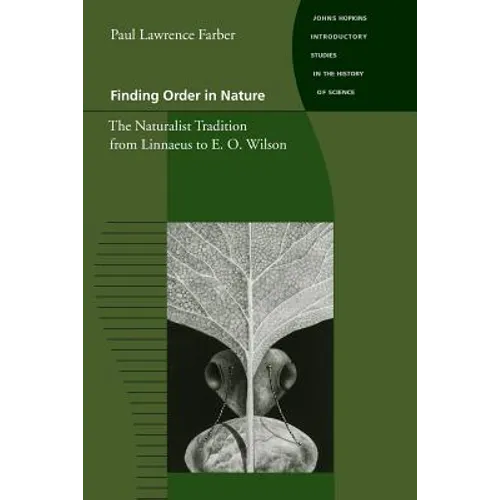 Finding Order in Nature: The Naturalist Tradition from Linnaeus to E. O. Wilson - Paperback