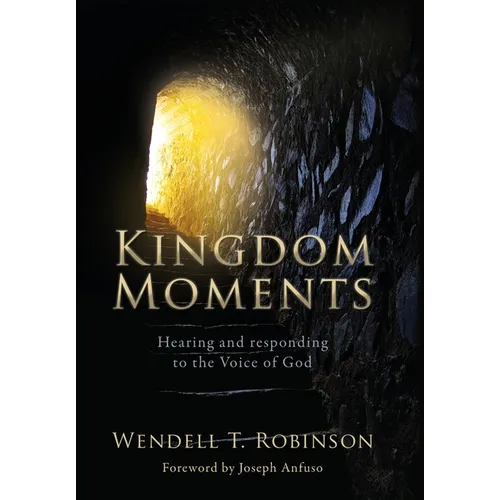 Kingdom Moments: Hearing and responding to the Voice of God
