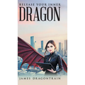 Release Your Inner Dragon