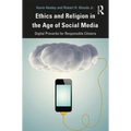 Ethics and Religion in the Age of Social Media: Digital Proverbs for Responsible Citizens