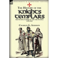 The History of the Knights Templars, the Temple Church, and the Temple, 1119-1312