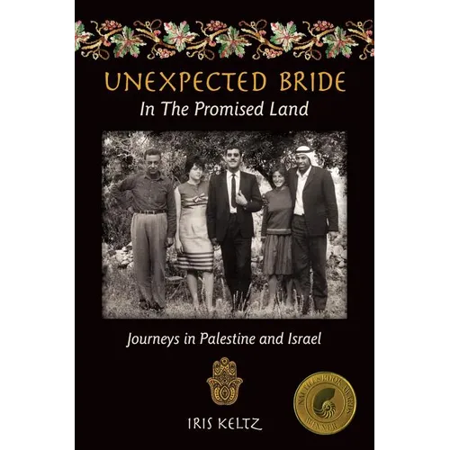 Unexpected Bride in the Promised Land: Journeys in Palestine and Israel - Paperback