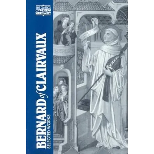 Bernard of Clairvaux: Selected Works - Paperback