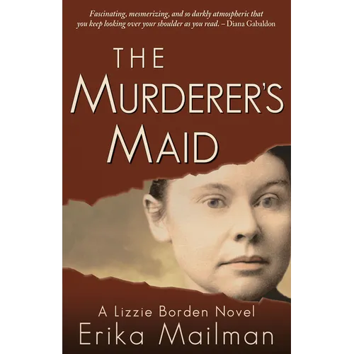 The Murderer's Maid: A Lizzie Borden Novel (Historical Murder Thriller) - Hardcover
