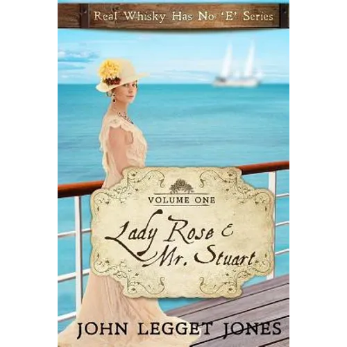 Lady Rose and Mr. Stuart: Real Whisky Has No 