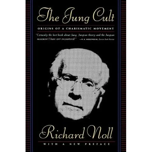 The Jung Cult: The Origins of a Charismatic Movement - Paperback