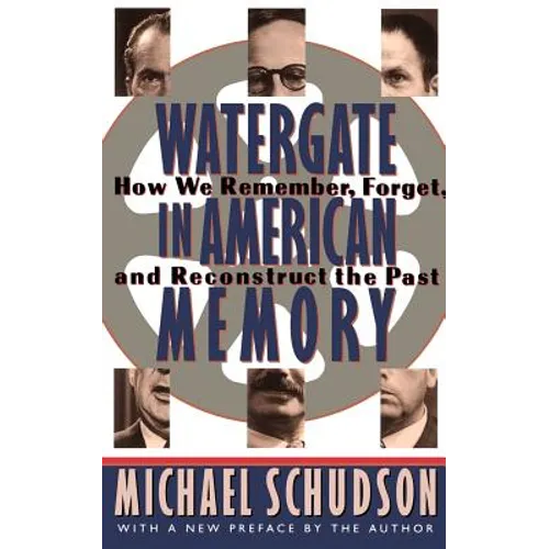 Watergate in American Memory: Private Struggles in a Political World - Paperback