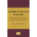 A History of the Alans in the West: From Their First Appearance in the Sources of Classical Antiquity through the Early Middle Ages