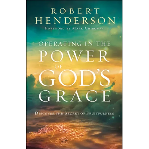 Operating in the Power of God's Grace - Paperback